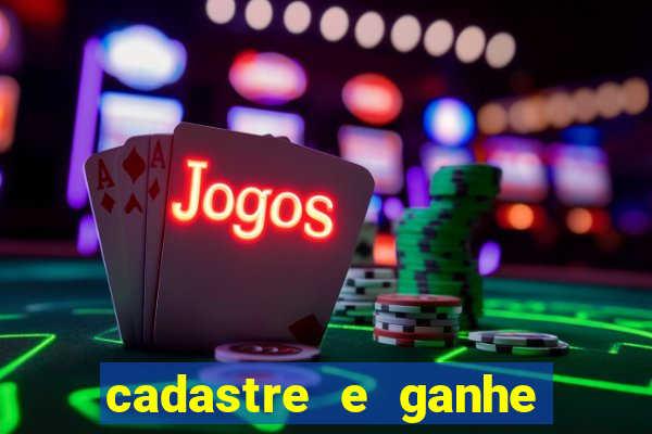 cadastre e ganhe b么nus para jogar