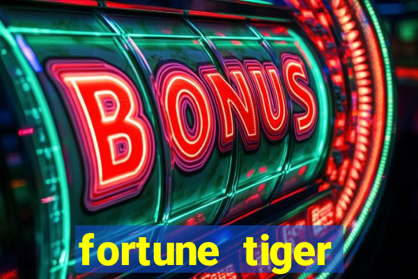 fortune tiger dinheiro infinito