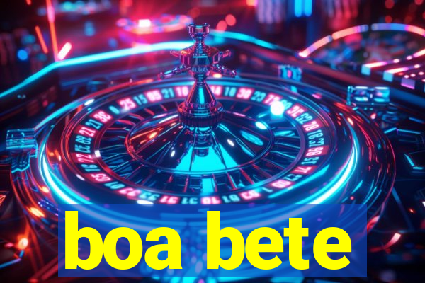 boa bete