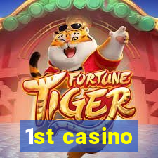 1st casino