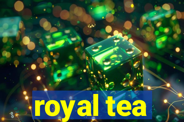 royal tea