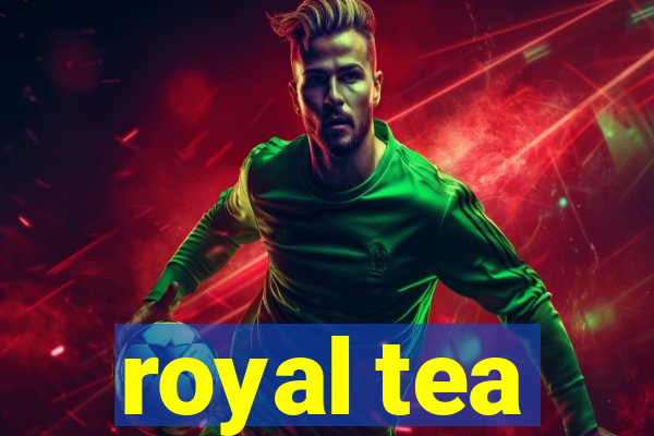 royal tea