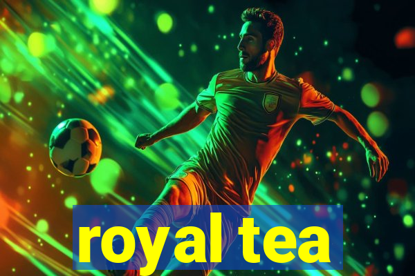 royal tea