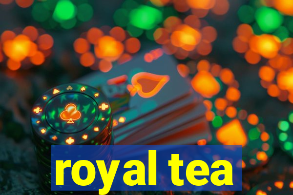 royal tea