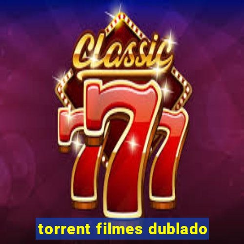 torrent filmes dublado