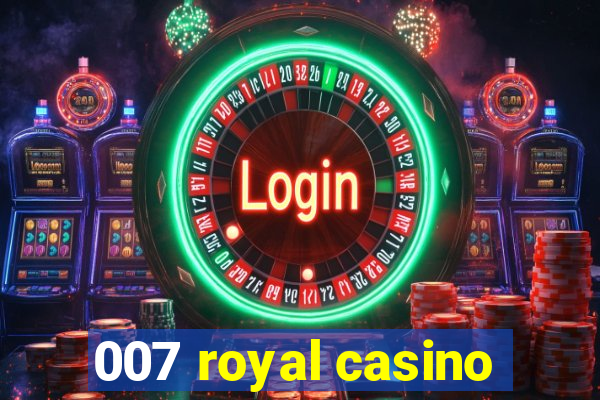 007 royal casino