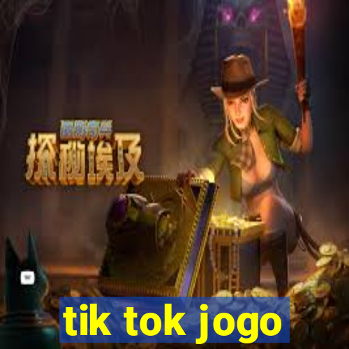 tik tok jogo