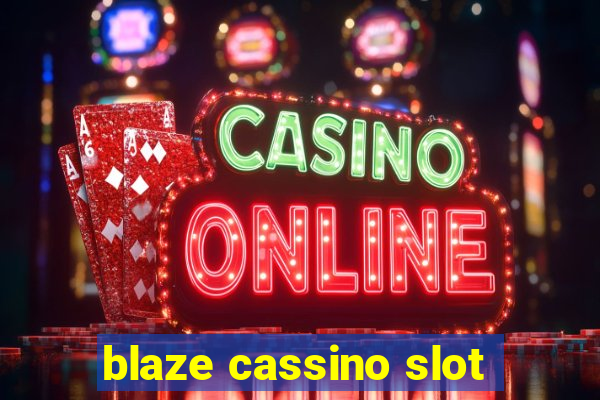 blaze cassino slot