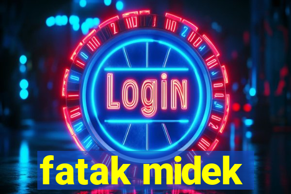 fatak midek