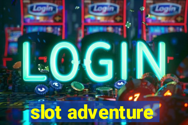 slot adventure