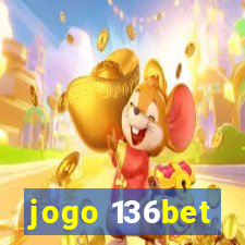 jogo 136bet