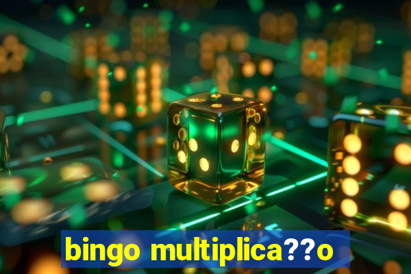 bingo multiplica??o