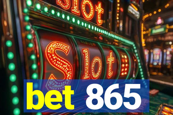 bet 865