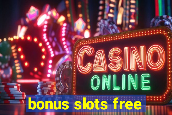 bonus slots free