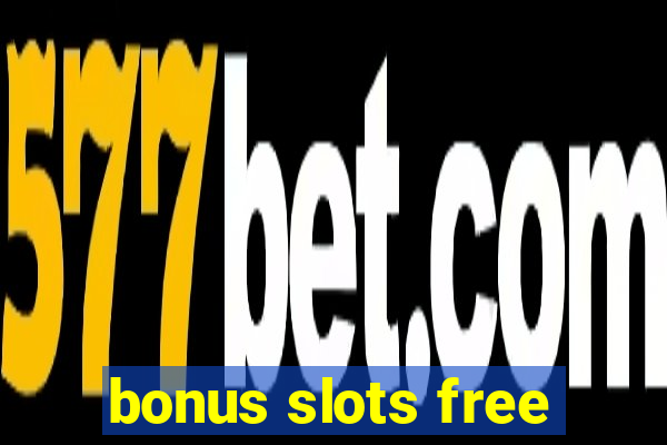 bonus slots free