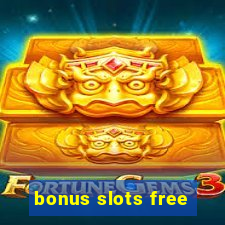 bonus slots free