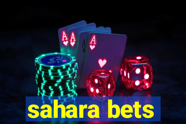 sahara bets