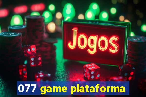 077 game plataforma