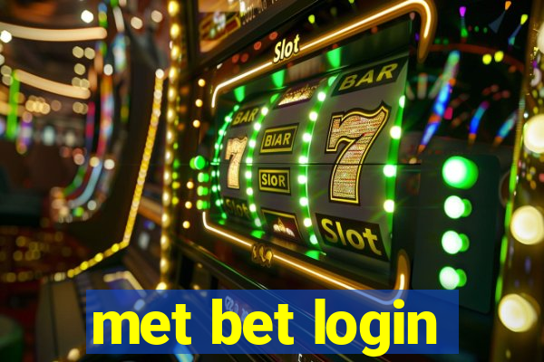 met bet login