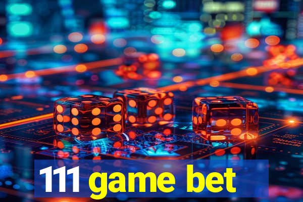 111 game bet