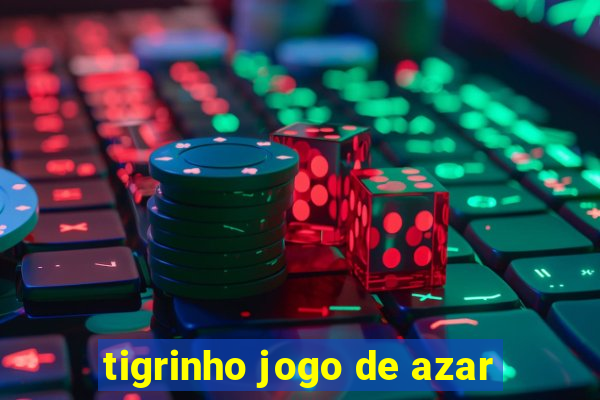 tigrinho jogo de azar