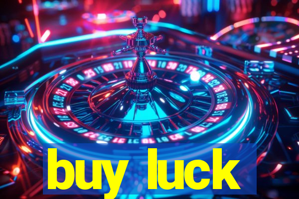 buy luck