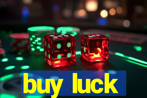 buy luck