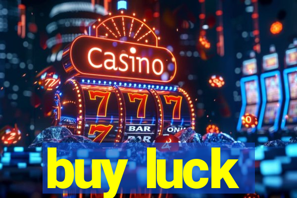 buy luck