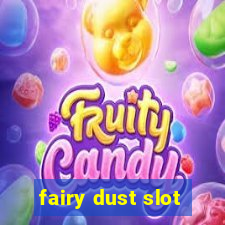 fairy dust slot