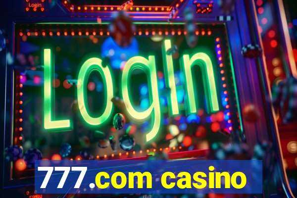 777.com casino