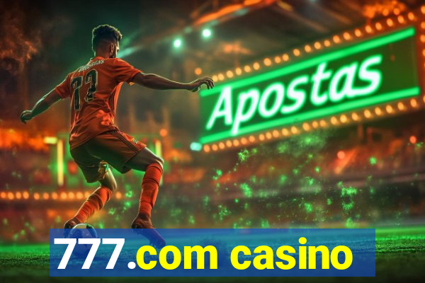 777.com casino