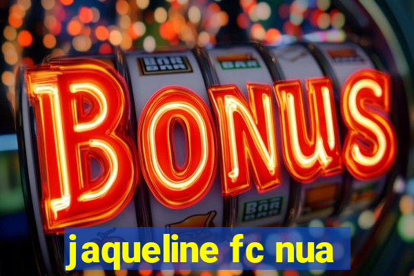 jaqueline fc nua