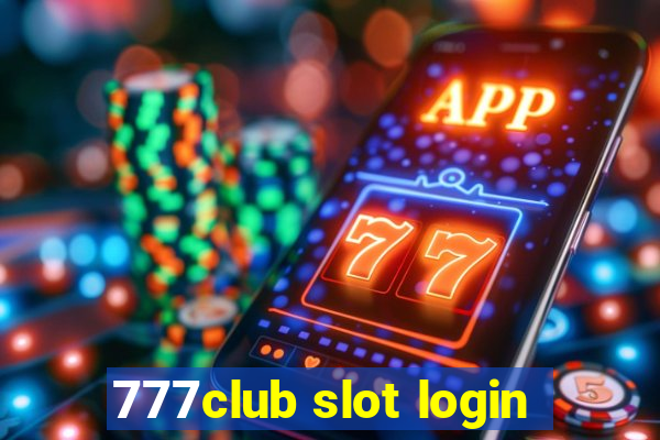 777club slot login