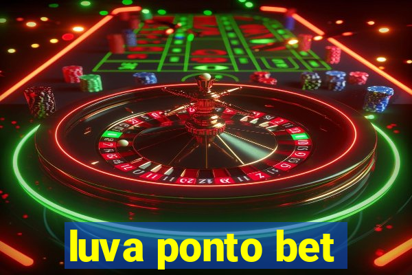 luva ponto bet