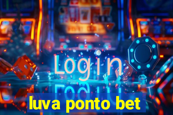 luva ponto bet