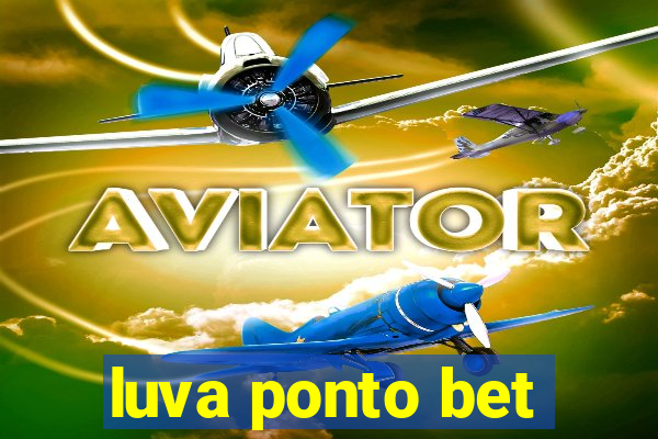 luva ponto bet