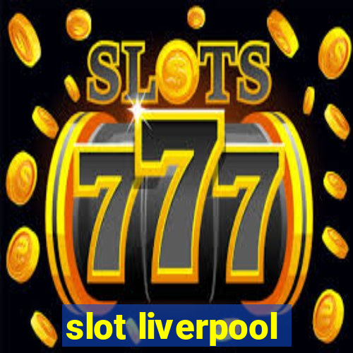 slot liverpool