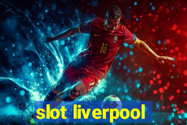 slot liverpool