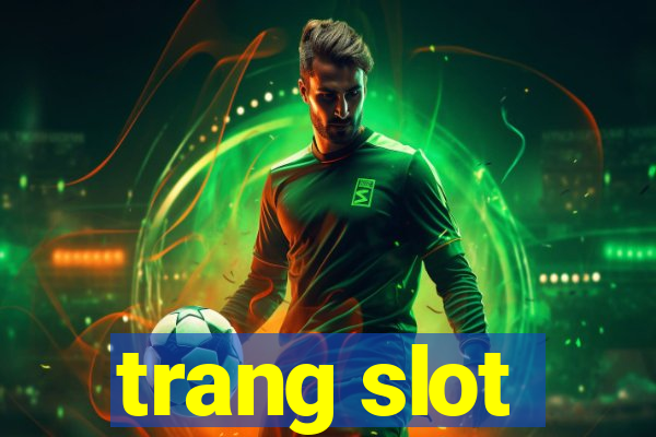 trang slot