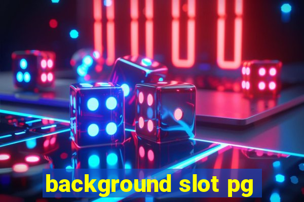 background slot pg