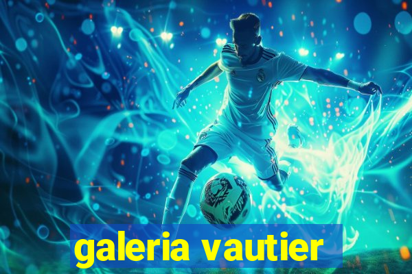 galeria vautier