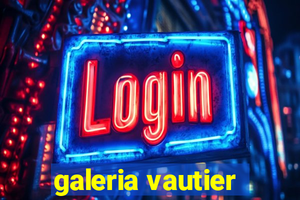 galeria vautier