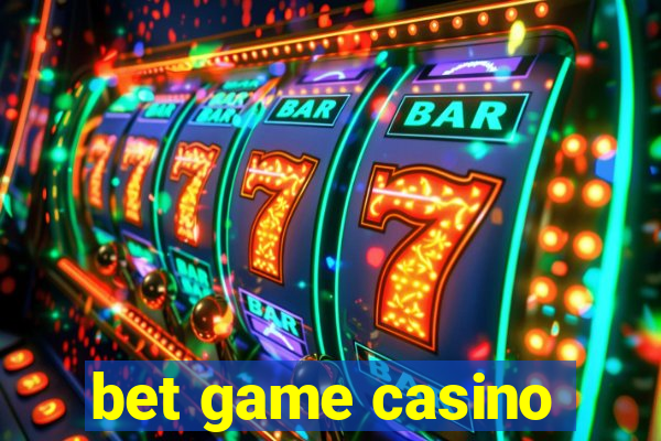 bet game casino