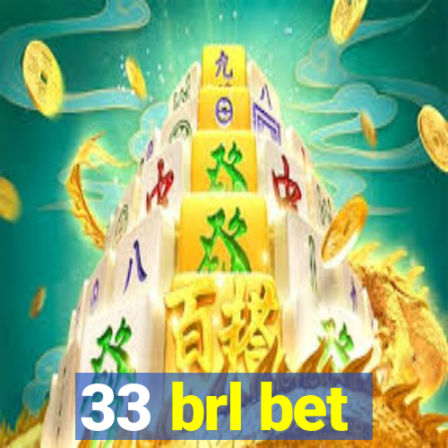 33 brl bet