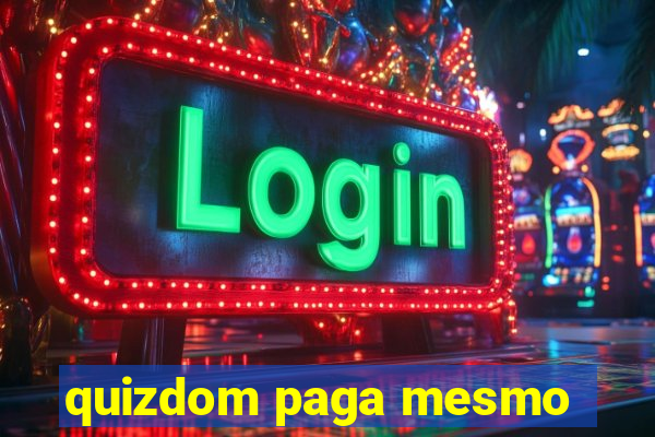 quizdom paga mesmo