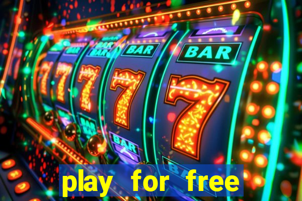 play for free slots games