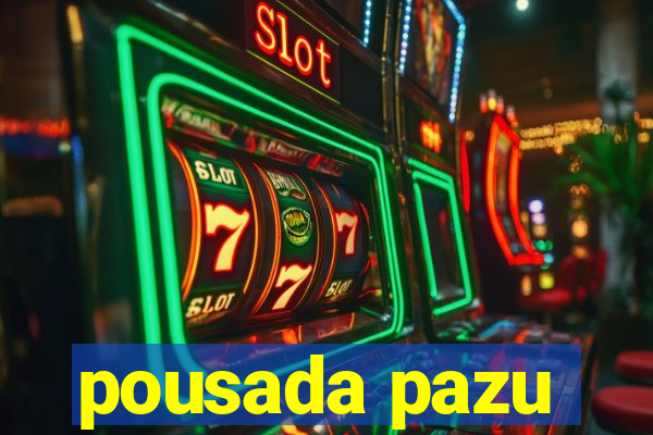 pousada pazu