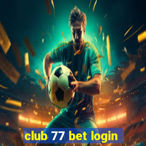 club 77 bet login