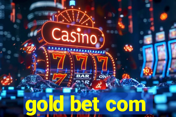 gold bet com