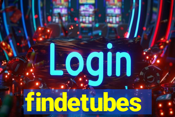 findetubes